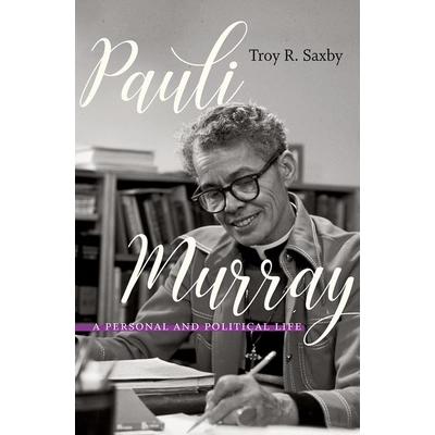 Pauli MurrayA Personal and Political Life