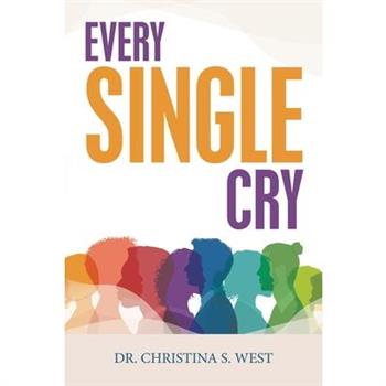 Every Single Cry