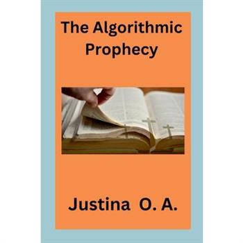 The Algorithmic Prophecy