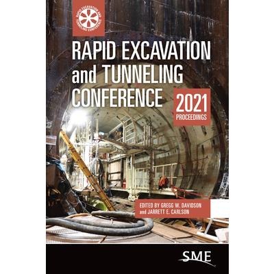 Rapid Excavation and Tunneling Conference 2021 Proceedings
