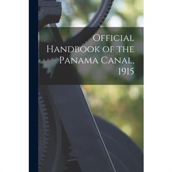 Official Handbook of the Panama Canal, 1915