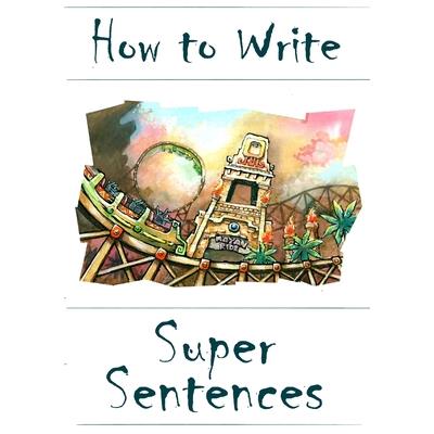 How to Write Super Sentences