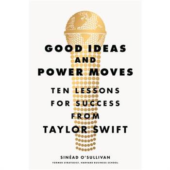Good Ideas and Power Moves