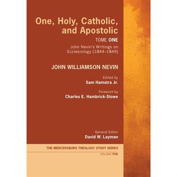 One, Holy, Catholic, and Apostolic, Tome 1