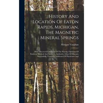 History And Location Of Eaton Rapids, Michigan, The Magnetic Mineral Springs