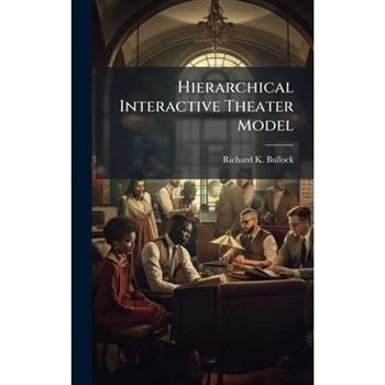 Hierarchical Interactive Theater Model