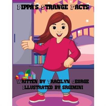 Pippa's Strange Facts