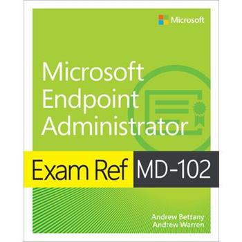 Exam Ref MD-102 Microsoft Endpoint Administrator