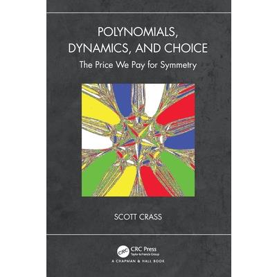 Polynomials, Dynamics, and Choice