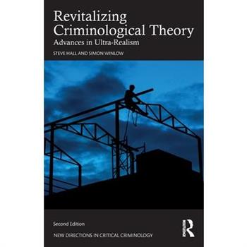 Revitalizing Criminological Theory