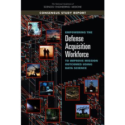 Empowering the Defense Acquisition Workforce to Improve Mission Outcomes Using Data Science