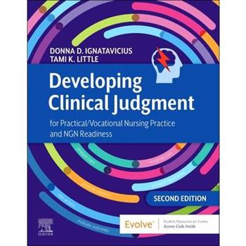 Developing Clinical Judgment for Practical/Vocational Nursing Practice and Ngn Readiness