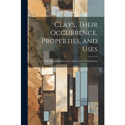 Clays, Their Occurrence, Properties, and Uses