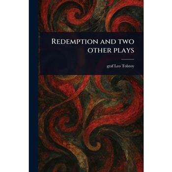 Redemption and Two Other Plays