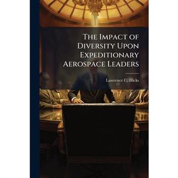 The Impact of Diversity Upon Expeditionary Aerospace Leaders