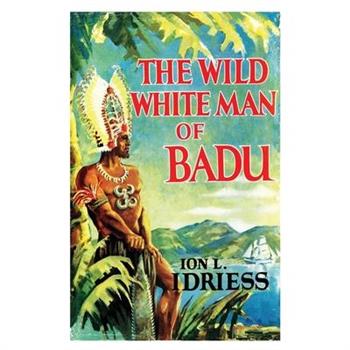 The Wild White Man of Badu
