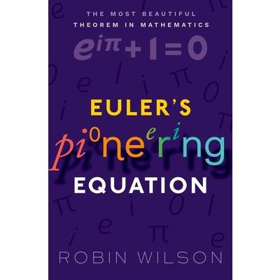 Eulers Pioneering Equation