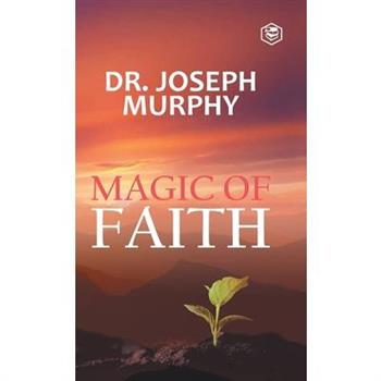 The Magic Of Faith