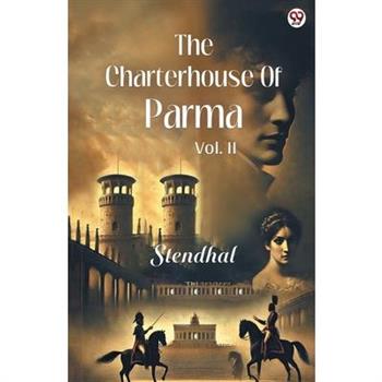 The Charterhouse Of Parma Vol. II