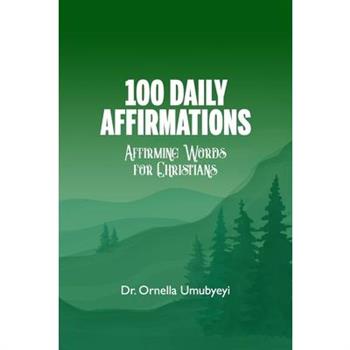 100 Daily Affirmation 100 Daily Affirmation
