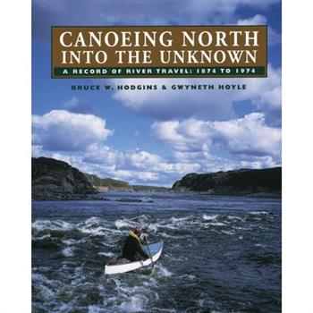 Canoeing North Into the Unknown