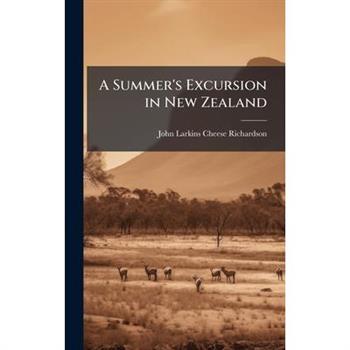 A Summer's Excursion in New Zealand