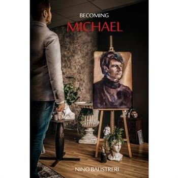 Becoming Michael