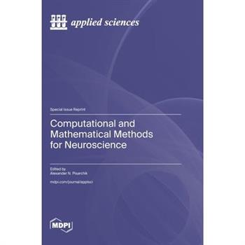 Computational and Mathematical Methods for Neuroscience