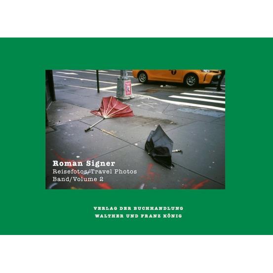 Roman Signer: Travel Photos 1991-2022