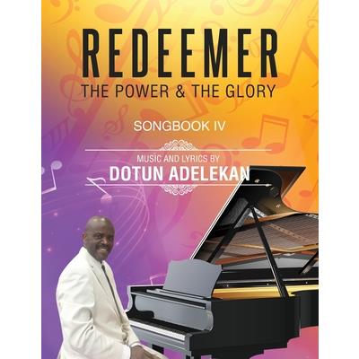 Redeemer the Power & the Glory Songbook 4