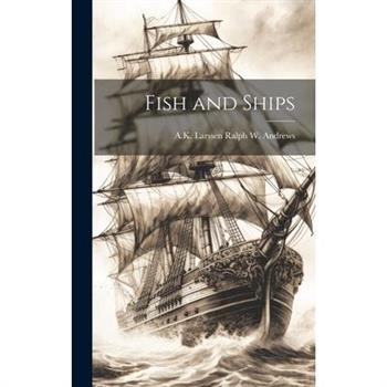 Fish and Ships