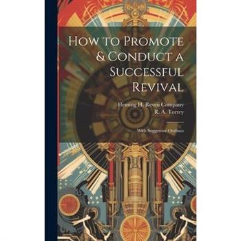 How to Promote & Conduct a Successful Revival