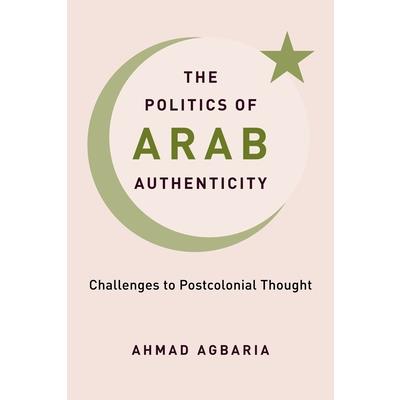 The Politics of Arab Authenticity