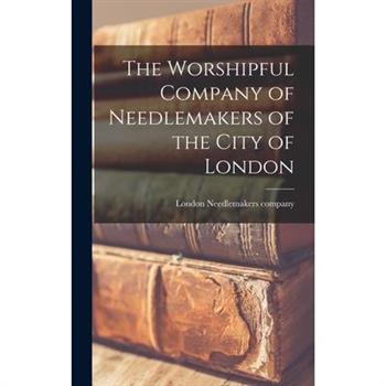 The Worshipful Company of Needlemakers of the City of London