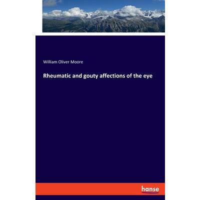 Rheumatic and gouty affections of the eye