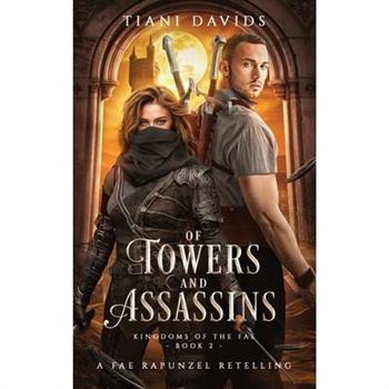 Of Towers and Assassins