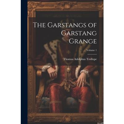 The Garstangs of Garstang Grange; Volume 1