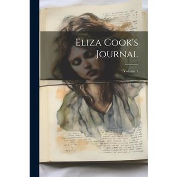 Eliza Cook's Journal; Volume 1