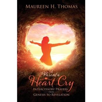 A Parent's Heart Cry