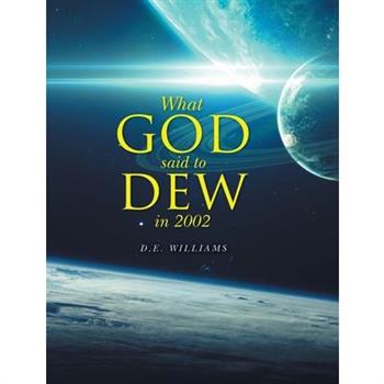 What God Said To Dew in 2002
