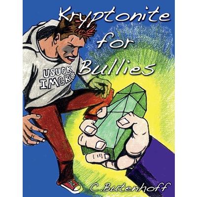 Kryptonite for Bullies