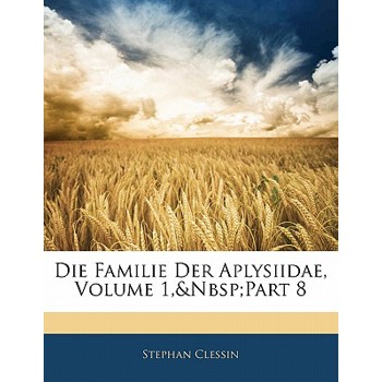 Die Familie Der Aplysiidae, Volume 1, Part 8