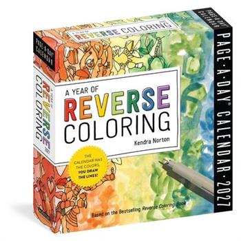 A Year of Reverse Coloring Page-A-Day(r) Calendar 2027
