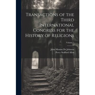 Transactions of the Third International Congress for the History of Religions; Volume 1