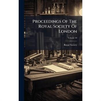 Proceedings Of The Royal Society Of London