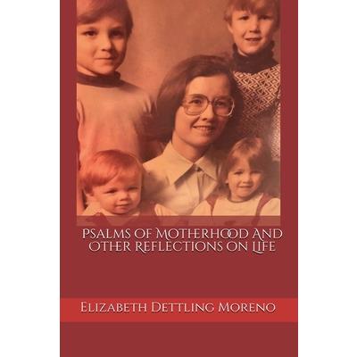 Psalms of Motherhood and Other Reflections on Life