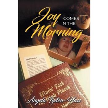 Joy Comes in the Morning (Latest Edition)