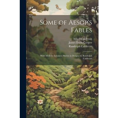 Some of Aesop's Fables