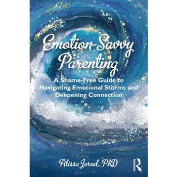 Emotion-Savvy Parenting