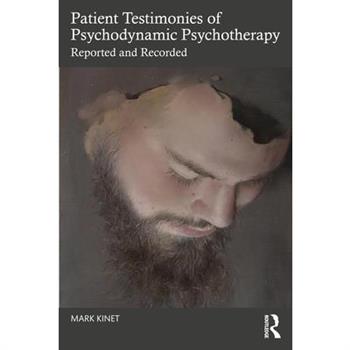Patient Testimonies of Psychodynamic Psychotherapy